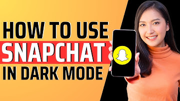 How to use snapchat in dark mode - Full Guide 2023