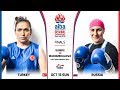 Finals w81kg magomedalieva zenfira rus vs guneri elif tur  aiba wwchs ulan ude 2019