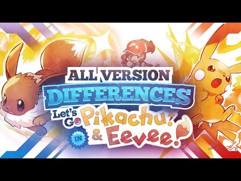 All Version Differences In Pokemon Lets Go Pikachu Eevee