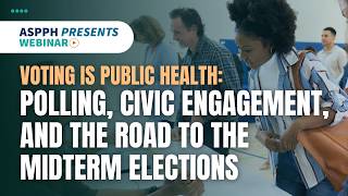 Voting Is Public Health: Polling, Civic Engagement, and the Road to the Midterm Elections