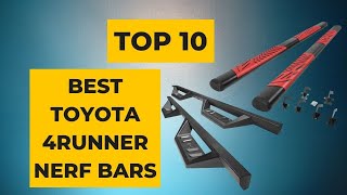 TOP 10: BEST TOYOTA 4RUNNER NERF BARS In 2023 (RUNNINIG BOARDS FOR 4RUNNERS) by Auto Car Portal 5,047 views 1 year ago 9 minutes, 19 seconds