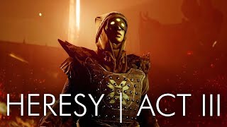 Heresy Act 3 Launch!