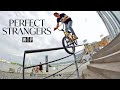 PERFECT STRANGERS - WETHEPEOPLE BMX