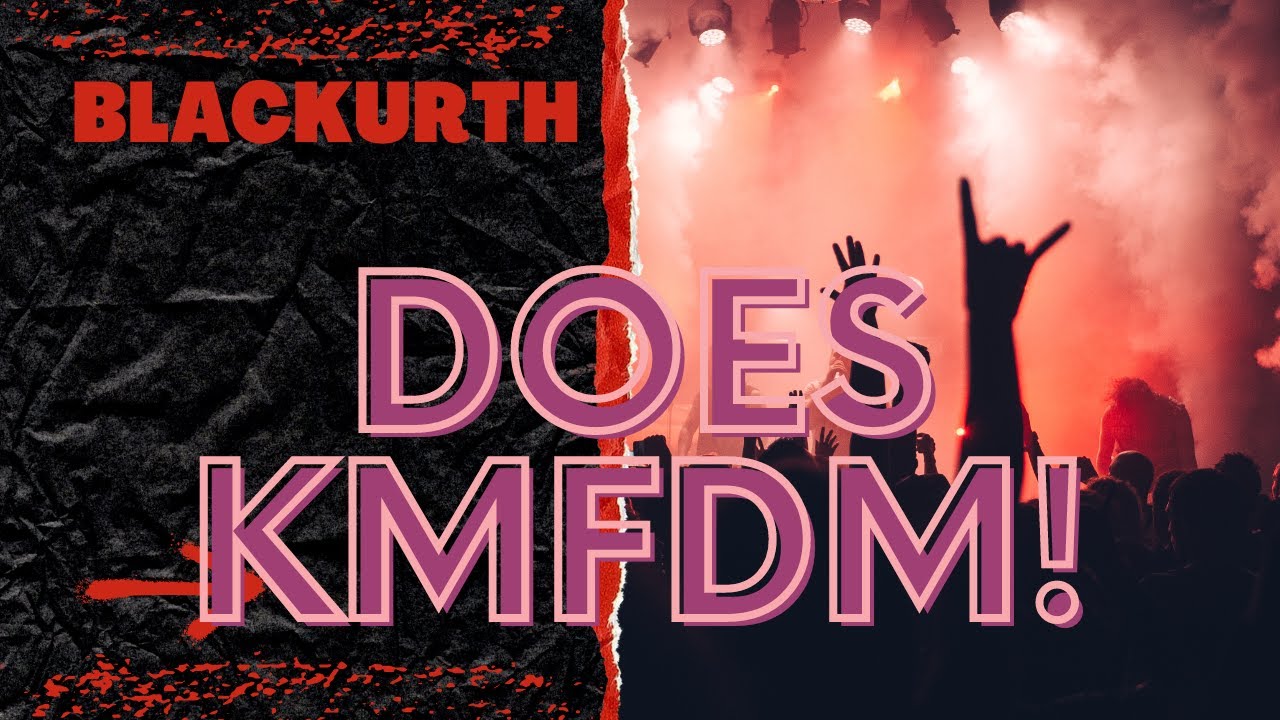 Blackurth's KMFDM Megalomaniac cover video Blackurth's KMFDM Megalomaniac cover video