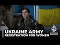 Ukraine mandates military registration for female medical personnel