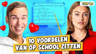 10 VOORDELEN VAN OP SCHOOL ZITTEN!