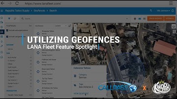 Utilizing Geofences | LANA Fleet Feature Spotlight