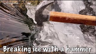 Breaking ice with a hammer -ASMR-