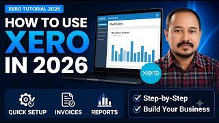 How to Use Xero in 2026 | Part 1: Complete Beginner Setup Tutorial
