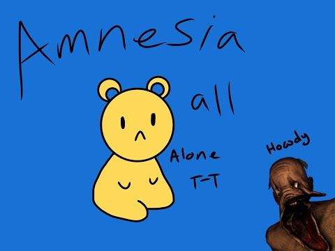 Failed Amnesia (Part 1, read desc)