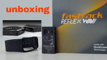 Fastrack reflex wav unboxing