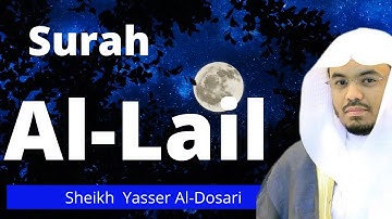Surat 92: Al-Layl (The Night) by Yasser Al-Dosari | ياسر الدوسري | سورة الليل