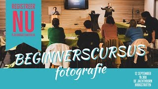 Beginnerscursus Fotografie 12 September