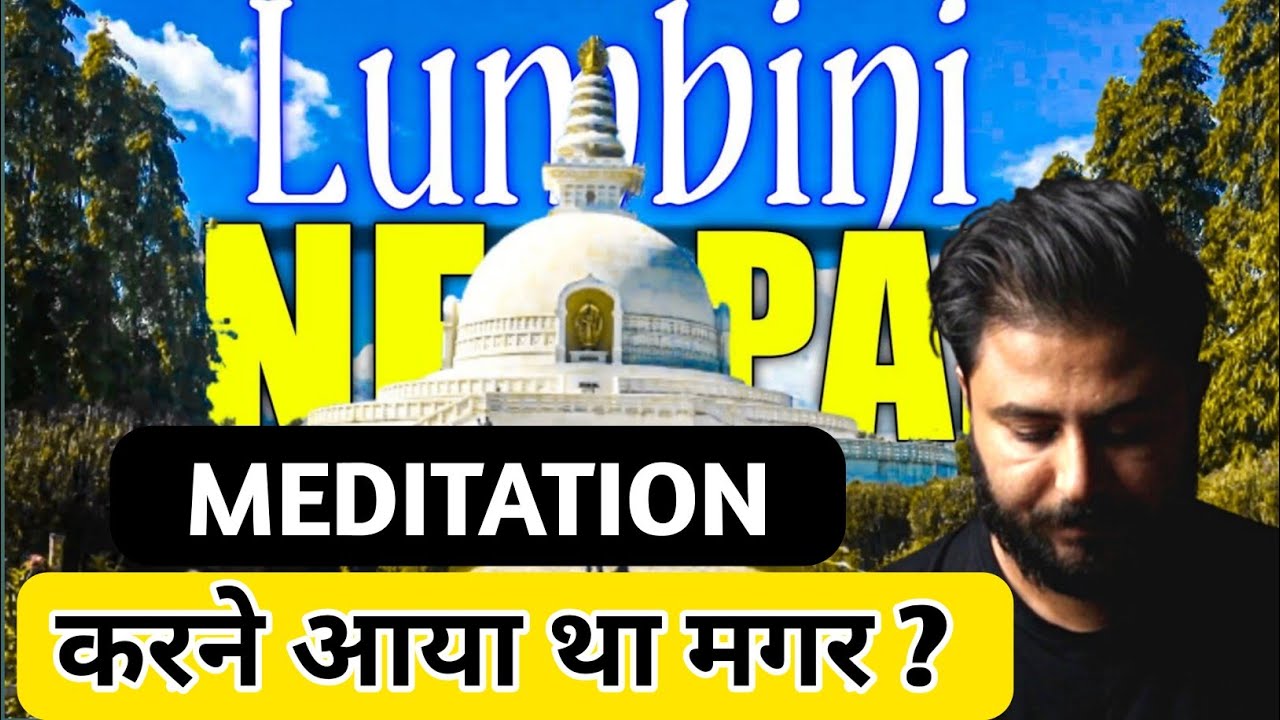 How A Indian Man Get To Visit LUMBINI || Vlog Lumbini Diaries||2022