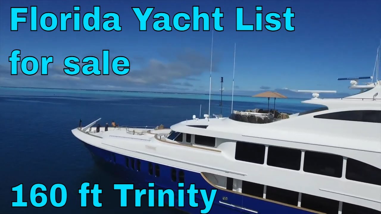 160 ft Trinity Yacht for Sale in Florida