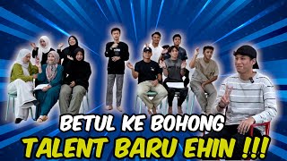 BETUL KE BOHONG TALENT BARU EHIN !!! MIMI TER1PU SELAMA INI ...