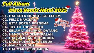 FULL ALBUM DISCO NONSTOP LAGU NATAL - HAI KOTA MUNGIL🎄FELIZ NAVIDAD🎄GITA SORGA BERGEMA