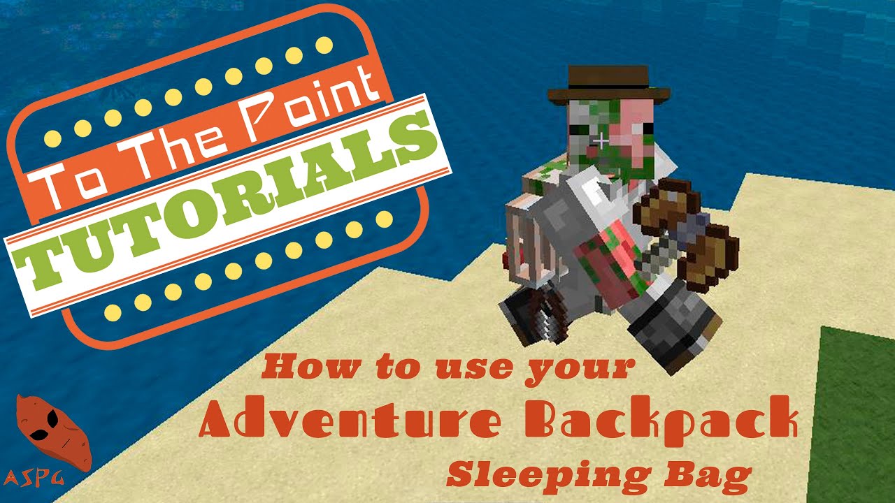 How To Use Adventure Backpack's Sleeping Bag - Minecraft To The Point
