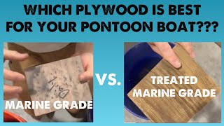 PONTOON PLYWOOD TEST RESULTS  Marine Grade VS. Treated Marine Grade