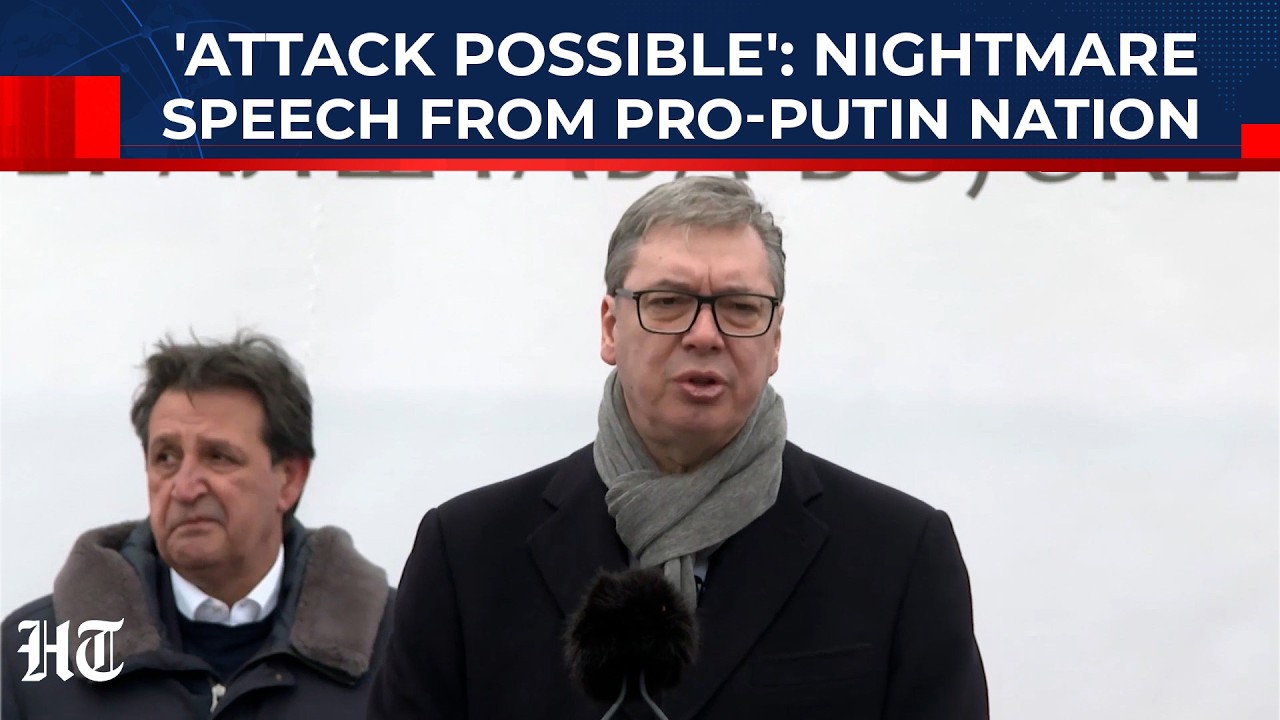 Serbia Could Face Full-Scale Invasion Soon? Vucic Warns Of Attack As Europe-Russia Tensions Rise