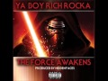 Ya Boy Rich Rocka The Force Awakens mp3