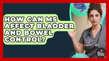 How Can MS Affect Bladder And Bowel Control? - MS Support Network