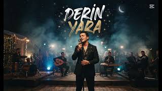 Derin Yara (Yeni Arabesk Şarkılar - 2026)