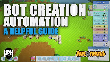 Autonauts - Bot Creation Automation - A Helpful Guide | OneLastMidnight