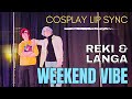 Reki  langas weekend vibes  cosplay lip sync  kuronekocon 2023