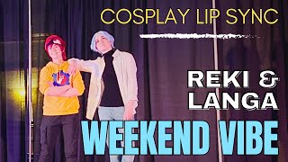 Reki & Langa's WEEKEND VIBES | Cosplay Lip Sync | KuroNekoCon 2023