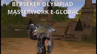 : BERSERKER OLYMPIAD LINEAGE 2 E-GLOBAL MASTERWORK