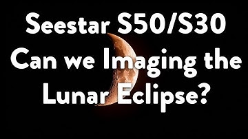 Planning to Image the Lunar Eclipse with my Seestar S50 #zwo #astrophotography