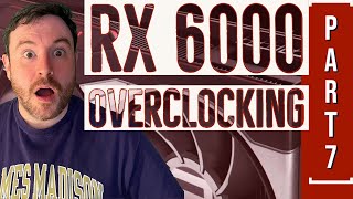 Did Radeon Forget To Add Thermal Pads? -- Overclocking 6900 Xt -- Part 7