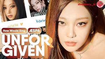 How Would aespa sing “Unforgiven” by Le sserafim