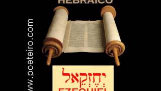 BIBLIA HEBREA (EL TANAJ) EN AUDIO - YEJEZKEL (EZEQUIEL)