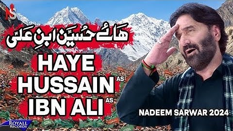 Haye Hussain Ibn Ali | Nadeem Sarwar | 45th Album - 2024 / 1446