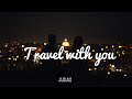 Abai  travel with you sample lyric