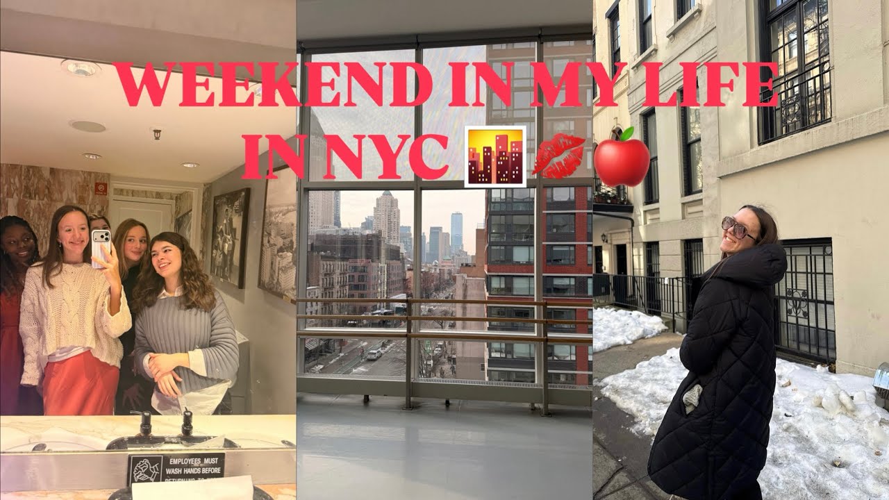 weekend in my life: nyc edition 💋🌆🍎