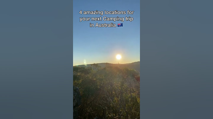 Four amazing locations for your next camping trip in Australia