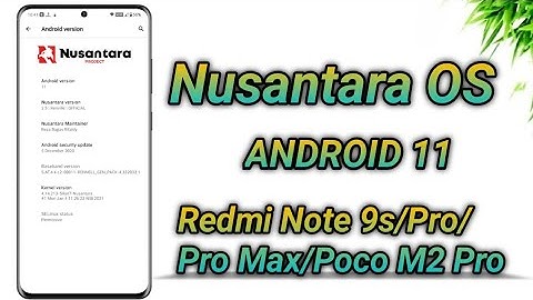 Nusantara OS OFFICIAL Android 11 ft. Redmi Note 9s/Pro/Pro Max/ Poco M2 Pro | Great Performance 🔥🔥