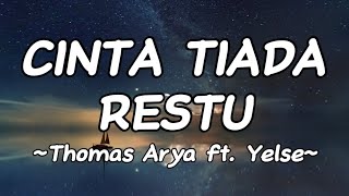 CINTA TIADA RESTU - Thomas Arya ft. Yelse || Lirik Lagu