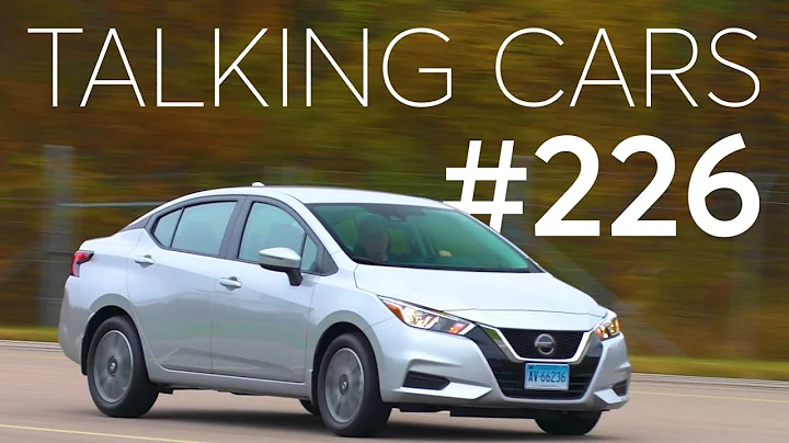 2020 Nissan Versa First Impressions; What Are The Right Safety Features? | Talking Cars #226