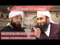 Saqib raza mustafai and tariq jameel bayaan on itihaad  say subhanallah