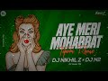 Aye Meri mohabbat Sun Tapori Remix | DJ Nikhil Z × DJ N2 | Aye Meri Mohhbat Sun Dj Mix | DJ Mohit Mk Mp3 Song