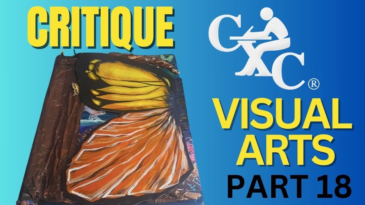 CRITIQUE OF THE ARTIST WORK. CSEC VISUAL ARTS JOURNAL - YouTube