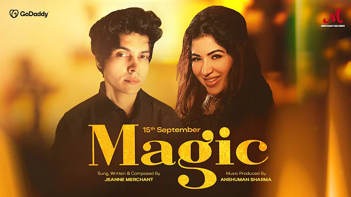 Magic | Jeanne Merchant | Anshuman Sharma | New En...