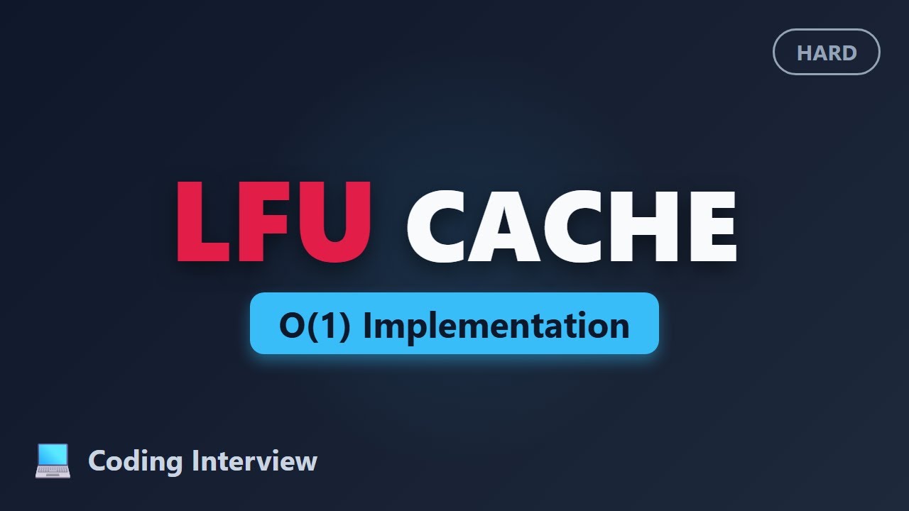 LFU Cache Implementation in O(1) - Advanced Data Structures Explained ...