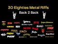 30 Eighties Metal Riffs BACK 2 BACK