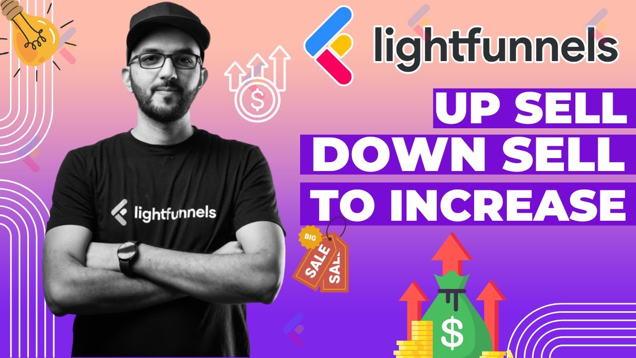 Lightfunnels tutorial : How to Use Upsell and Downsell Feature - YouTube