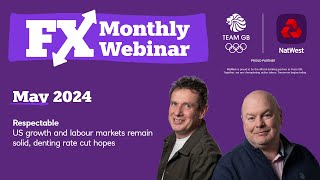 FX Monthly Webinar, May 2024